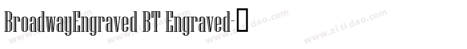 BroadwayEngraved BT Engraved字体转换